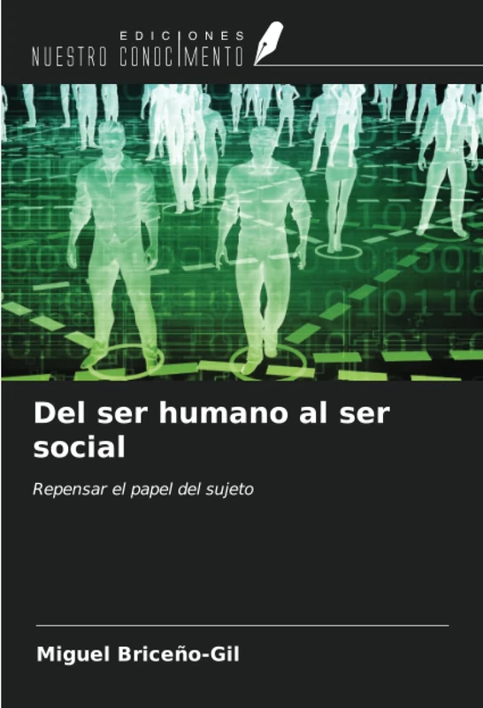 Del ser humano al ser social: Repensar el papel del sujeto