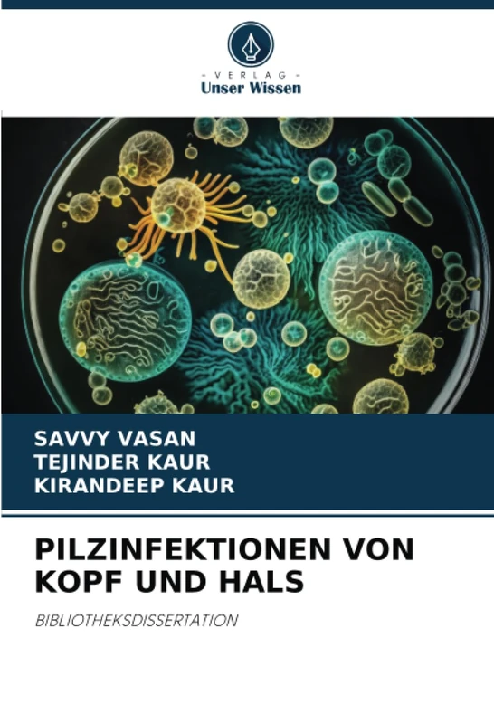 PILZINFEKTIONEN VON KOPF UND HALS: BIBLIOTHEKSDISSERTATION