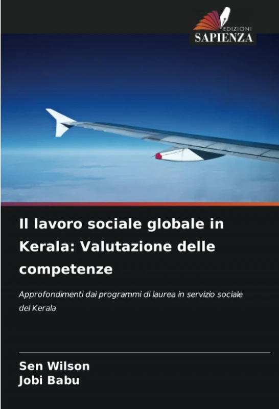Il lavoro sociale globale in Kerala: Valutazione delle competenze: Approfondimenti dai programmi di laurea in servizio sociale del Kerala