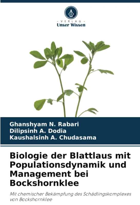 Biologie der Blattlaus mit Populationsdynamik und Management bei Bockshornklee: Mit chemischer Bekämpfung des Schädlingskomplexes von Bockshornklee