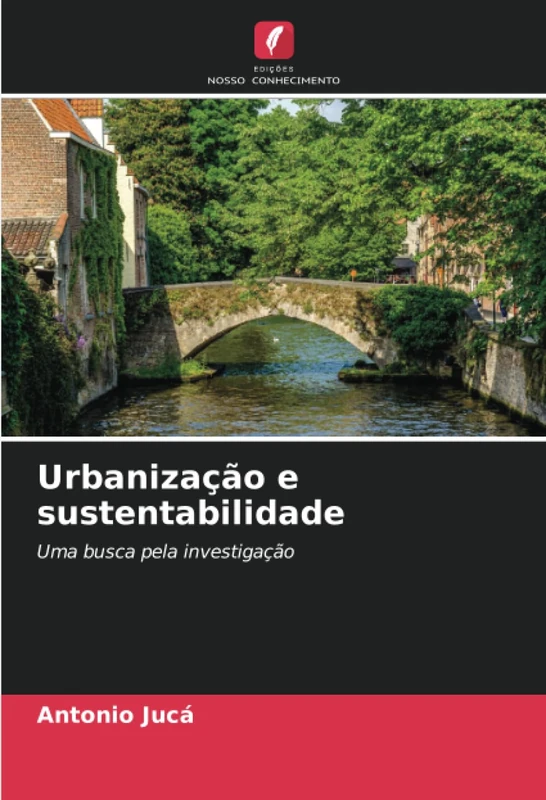 Urbanização e sustentabilidade: Uma busca pela investigação