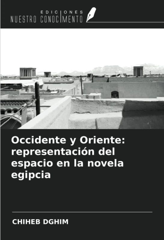 Occidente y Oriente: representación del espacio en la novela egipcia