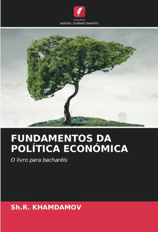 FUNDAMENTOS DA POLÍTICA ECONÓMICA: O livro para bacharéis
