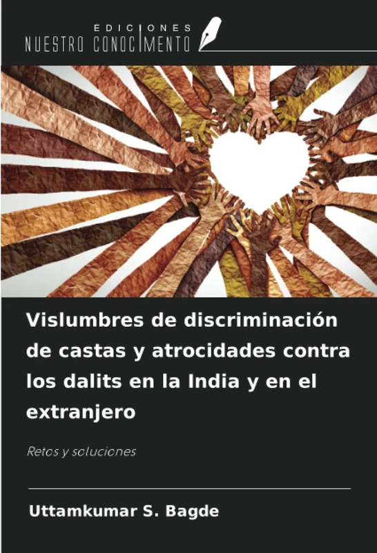 Vislumbres de discriminación de castas y atrocidades contra los dalits en la India y en el extranjero: Retos y soluciones - Image 1