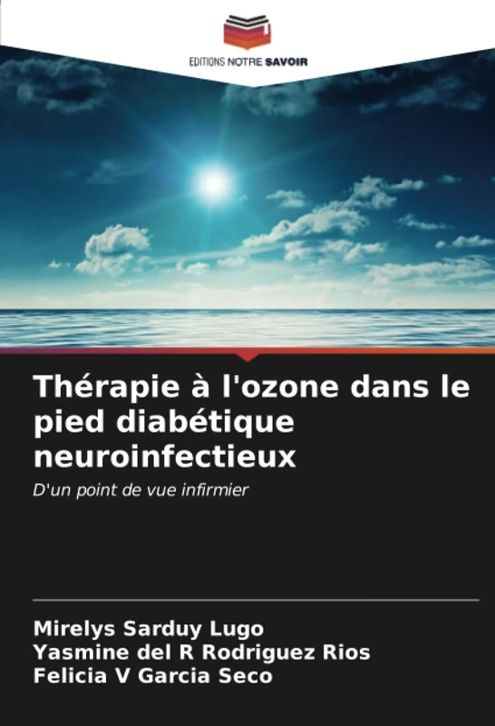 Thérapie à l'ozone dans le pied diabétique neuroinfectieux: D'un point de vue infirmier