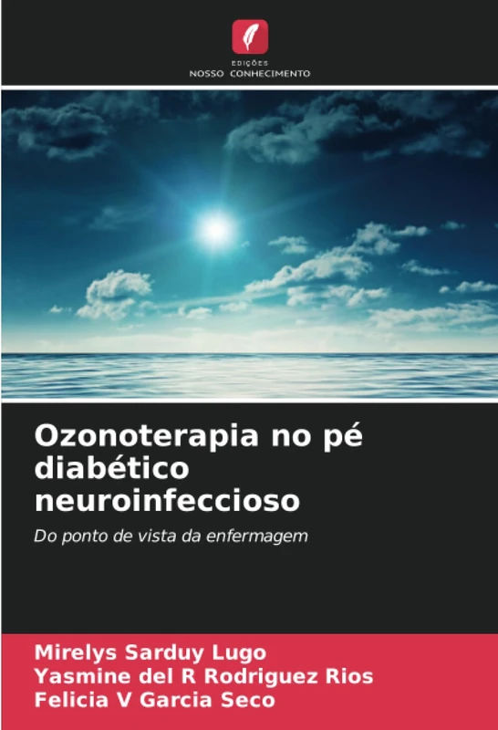 Ozonoterapia no pé diabético neuroinfeccioso: Do ponto de vista da enfermagem