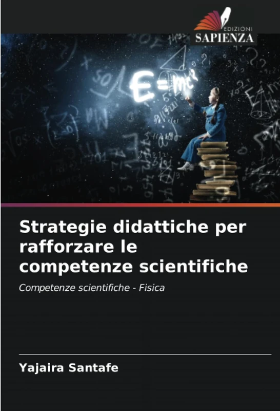 Strategie didattiche per rafforzare le competenze scientifiche: Competenze scientifiche - Fisica