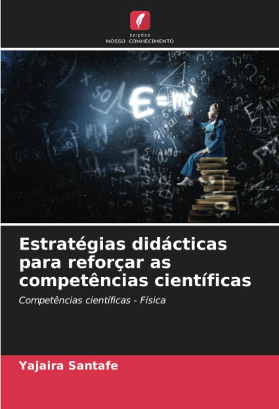 Estratégias didácticas para reforçar as competências científicas: Competências científicas - Física