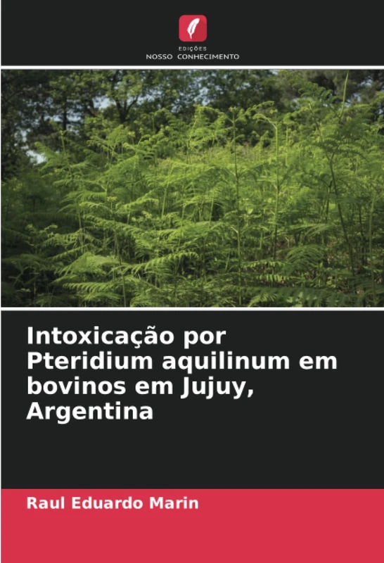 Intoxicação por Pteridium aquilinum em bovinos em Jujuy, Argentina