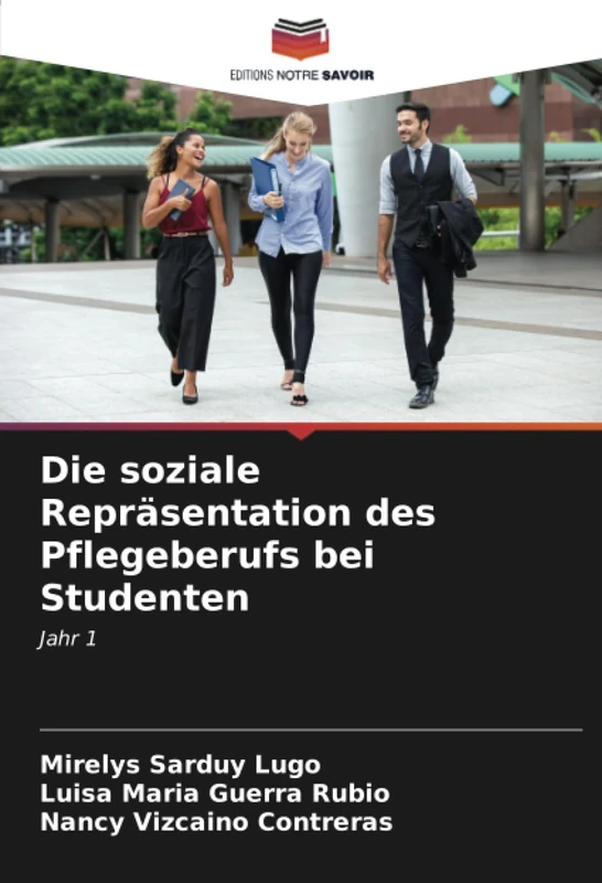 Die soziale Repräsentation des Pflegeberufs bei Studenten: Jahr 1