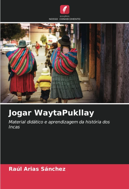 Jogar WaytaPukllay: Material didático e aprendizagem da história dos Incas