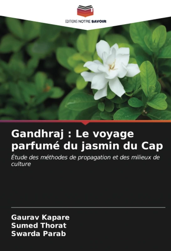 Gandhraj : Le voyage parfumé du jasmin du Cap: Étude des méthodes de propagation et des milieux de culture - Image 1