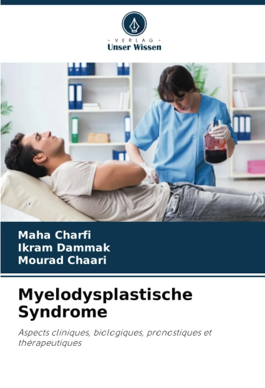 Myelodysplastische Syndrome: Aspects cliniques, biologiques, pronostiques et thérapeutiques