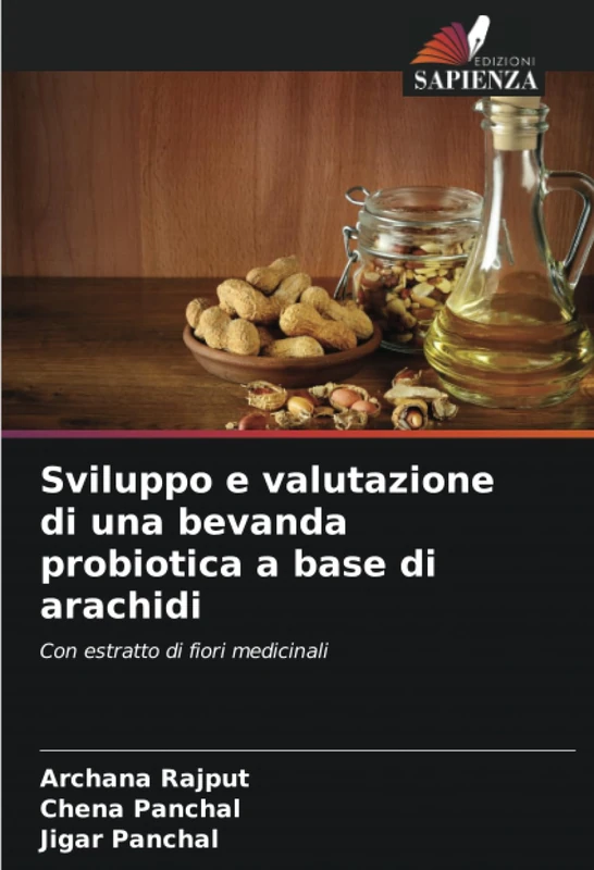 Sviluppo e valutazione di una bevanda probiotica a base di arachidi: Con estratto di fiori medicinali - Image 1