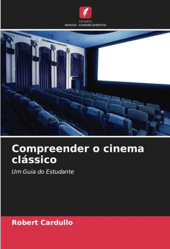 Compreender o cinema clássico: Um Guia do Estudante