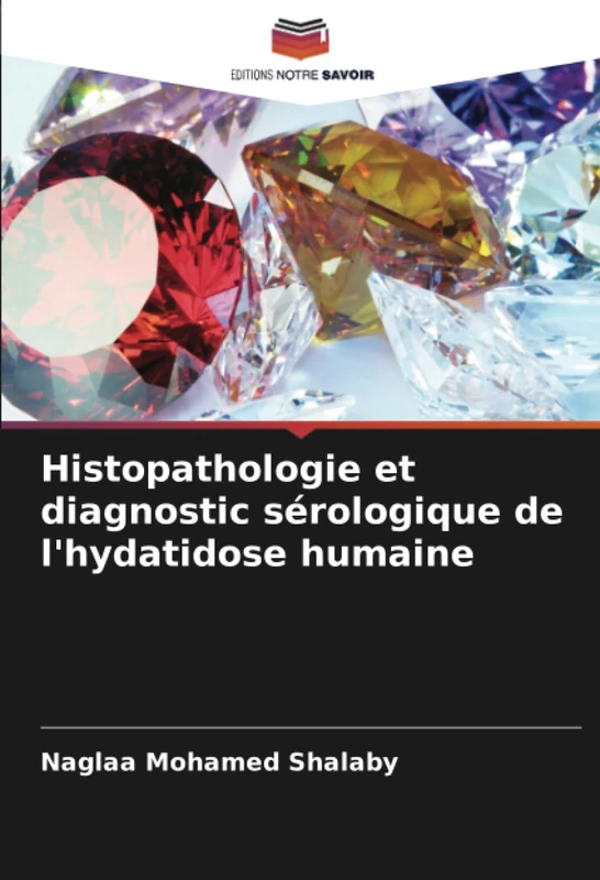 Histopathologie et diagnostic sérologique de l'hydatidose humaine