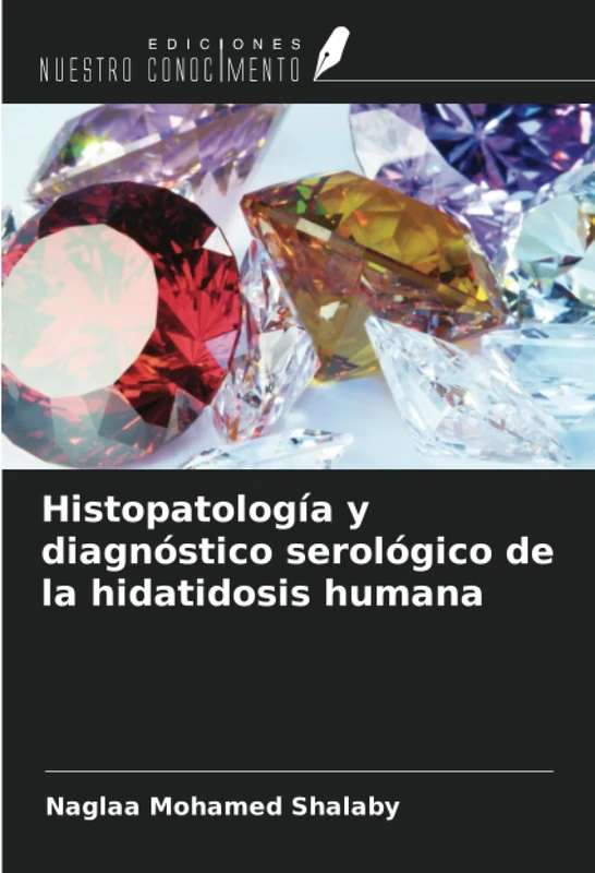 Histopatología y diagnóstico serológico de la hidatidosis humana