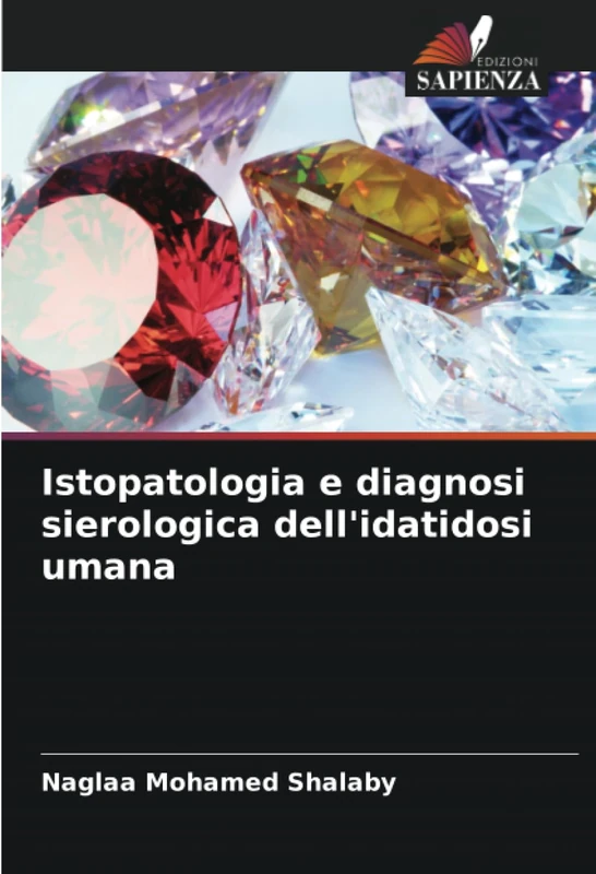 Istopatologia e diagnosi sierologica dell'idatidosi umana