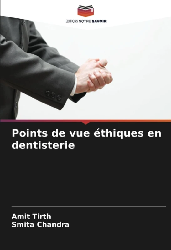 Points de vue éthiques en dentisterie