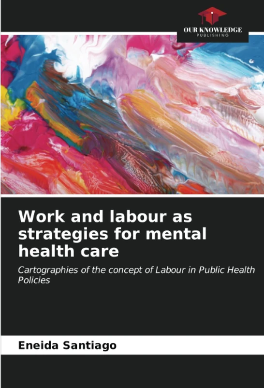 Work and labour as strategies for mental health care: Cartographies of the concept of Labour in Public Health Policies - Image 1
