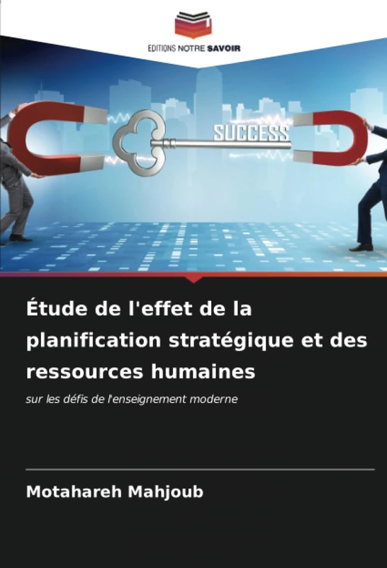 Étude de l'effet de la planification stratégique et des ressources humaines: sur les défis de l'enseignement moderne
