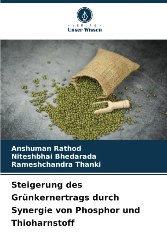 Steigerung des Grünkernertrags durch Synergie von Phosphor und Thioharnstoff