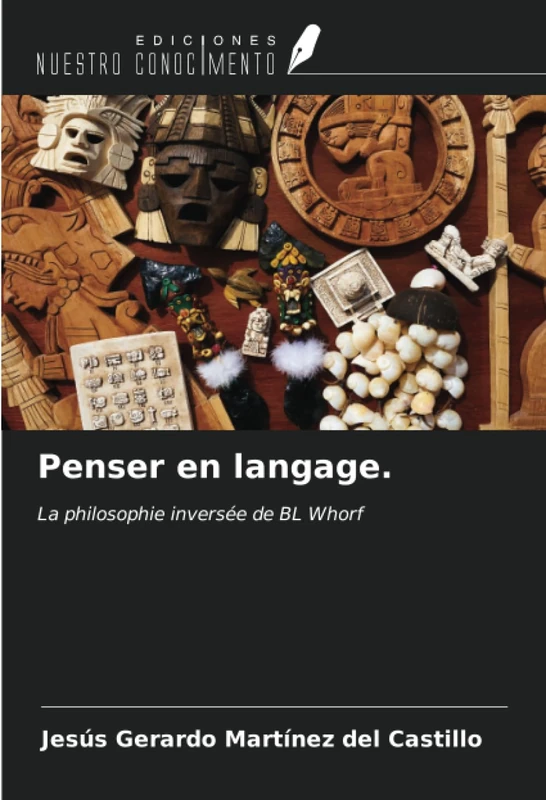 Penser en langage.: La philosophie inversée de BL Whorf