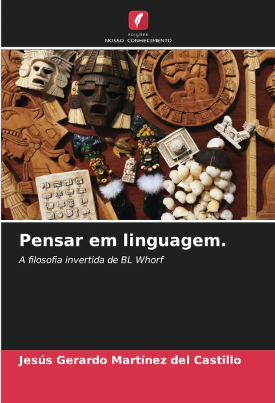 Pensar em linguagem.: A filosofia invertida de BL Whorf