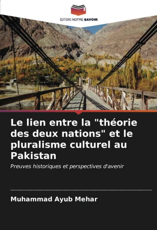 Le lien entre la "théorie des deux nations" et le pluralisme culturel au Pakistan: Preuves historiques et perspectives d'avenir