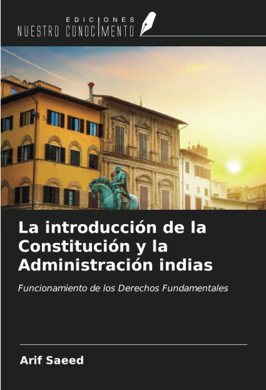 La introducción de la Constitución y la Administración indias: Funcionamiento de los Derechos Fundamentales