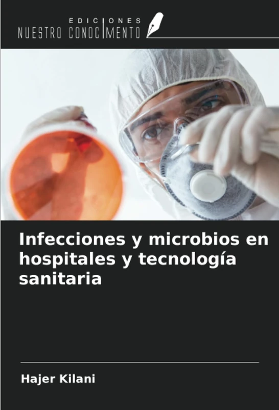 Infecciones y microbios en hospitales y tecnología sanitaria