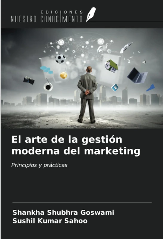 El arte de la gestión moderna del marketing: Principios y prácticas