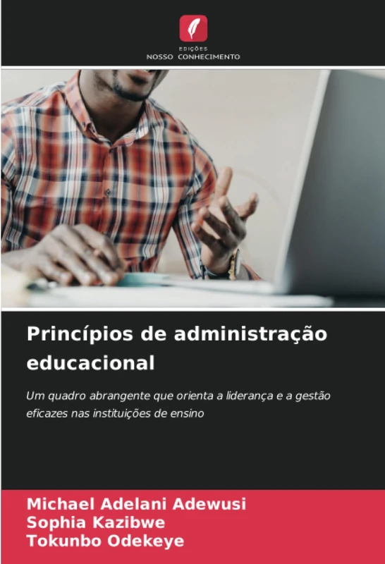 Princípios de administração educacional: Um quadro abrangente que orienta a liderança e a gestão eficazes nas instituições de ensino - Image 1
