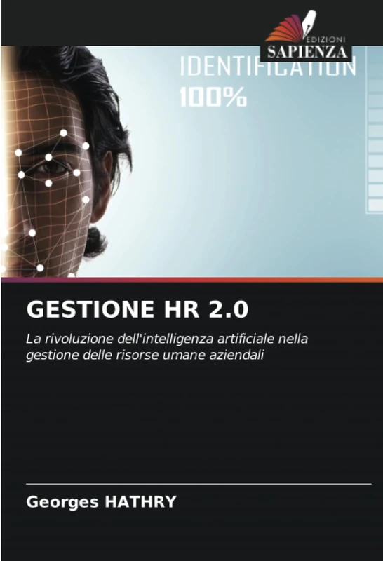 GESTIONE HR 2.0: La rivoluzione dell'intelligenza artificiale nella gestione delle risorse umane aziendali