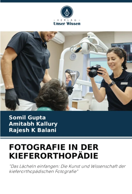 FOTOGRAFIE IN DER KIEFERORTHOPÄDIE: "Das Lächeln einfangen: Die Kunst und Wissenschaft der kieferorthopädischen Fotografie"