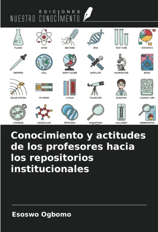 Conocimiento y actitudes de los profesores hacia los repositorios institucionales