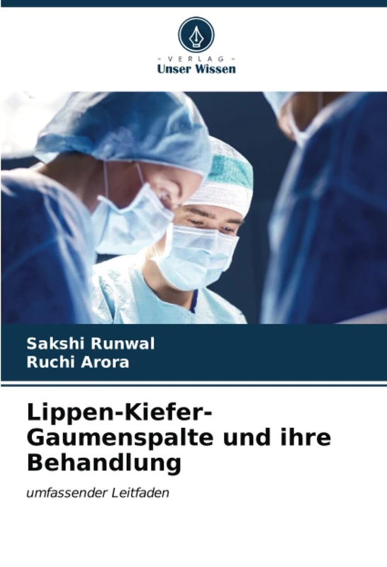 Lippen-Kiefer-Gaumenspalte und ihre Behandlung: umfassender Leitfaden