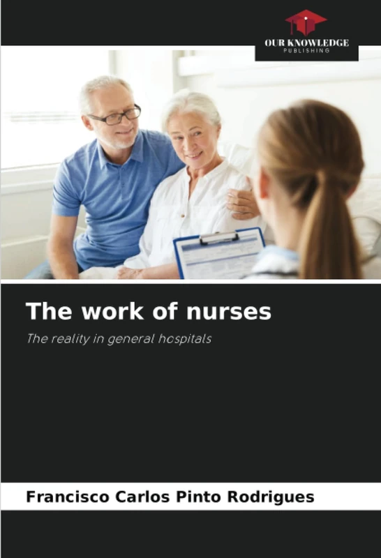 The work of nurses: The reality in general hospitals