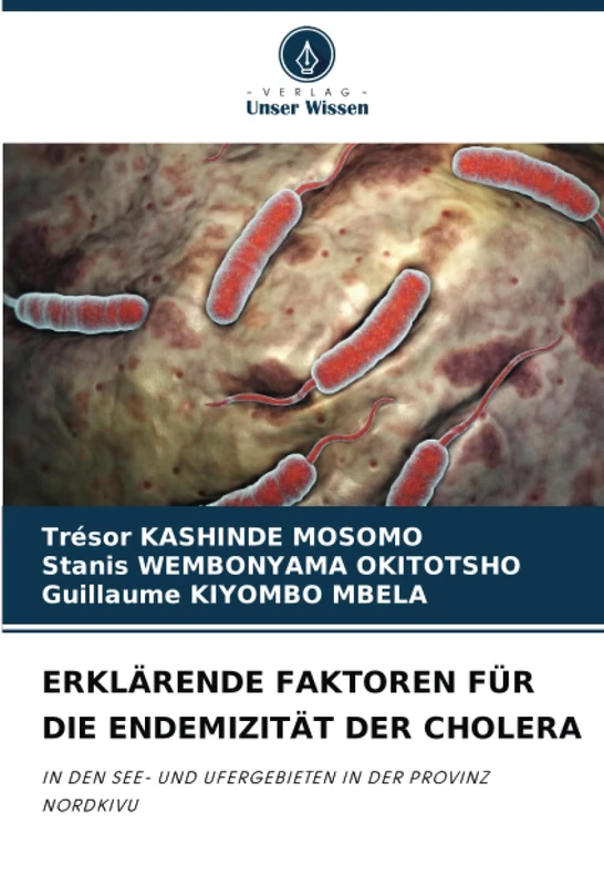 ERKLÄRENDE FAKTOREN FÜR DIE ENDEMIZITÄT DER CHOLERA: IN DEN SEE- UND UFERGEBIETEN IN DER PROVINZ NORDKIVU