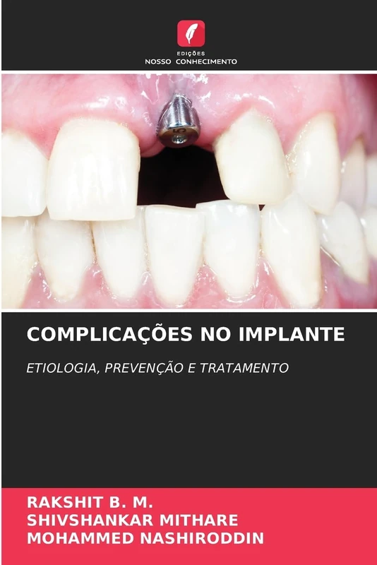 COMPLICAÇÕES NO IMPLANTE: ETIOLOGIA, PREVENÇÃO E TRATAMENTO