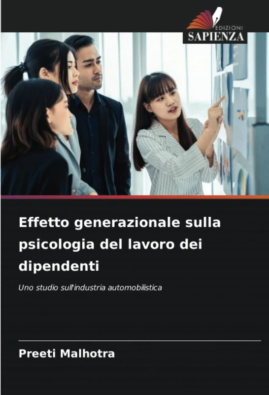 Effetto generazionale sulla psicologia del lavoro dei dipendenti: Uno studio sull'industria automobilistica