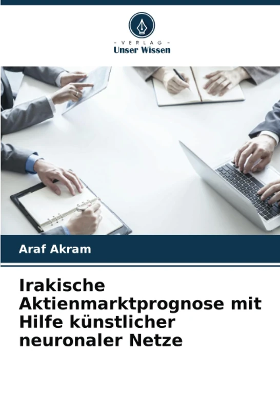 Irakische Aktienmarktprognose mit Hilfe künstlicher neuronaler Netze - Image 1