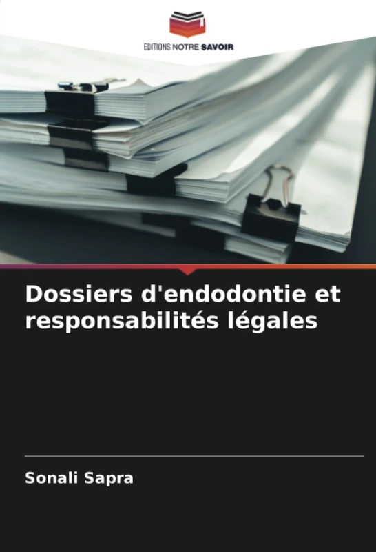 Dossiers d'endodontie et responsabilités légales