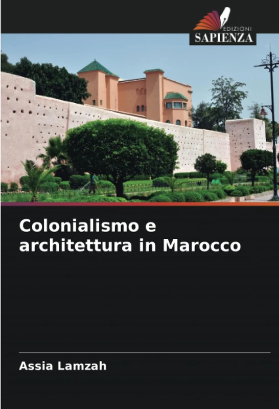 Colonialismo e architettura in Marocco