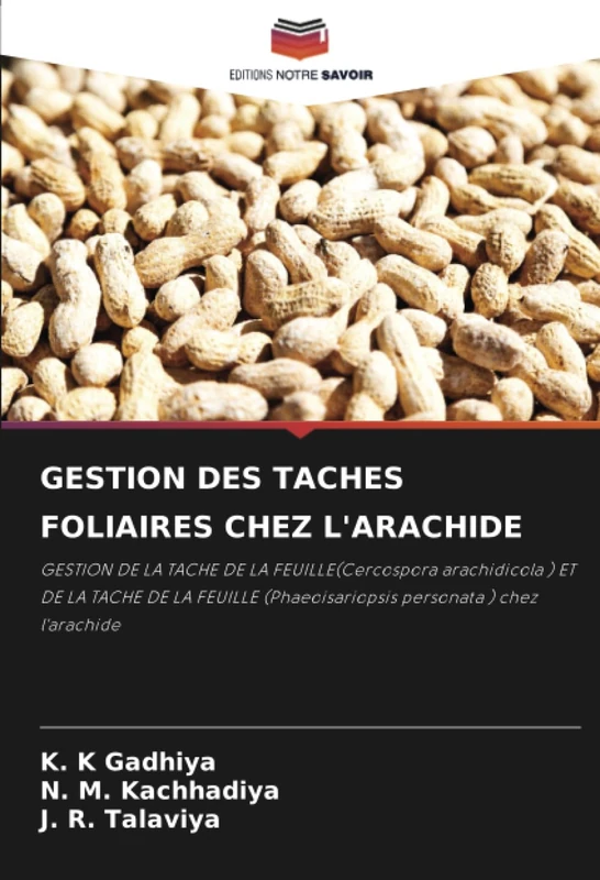 GESTION DES TACHES FOLIAIRES CHEZ L'ARACHIDE: GESTION DE LA TACHE DE LA FEUILLE(Cercospora arachidicola ) ET DE LA TACHE DE LA FEUILLE (Phaeoisariopsis personata ) chez l'arachide - Image 1