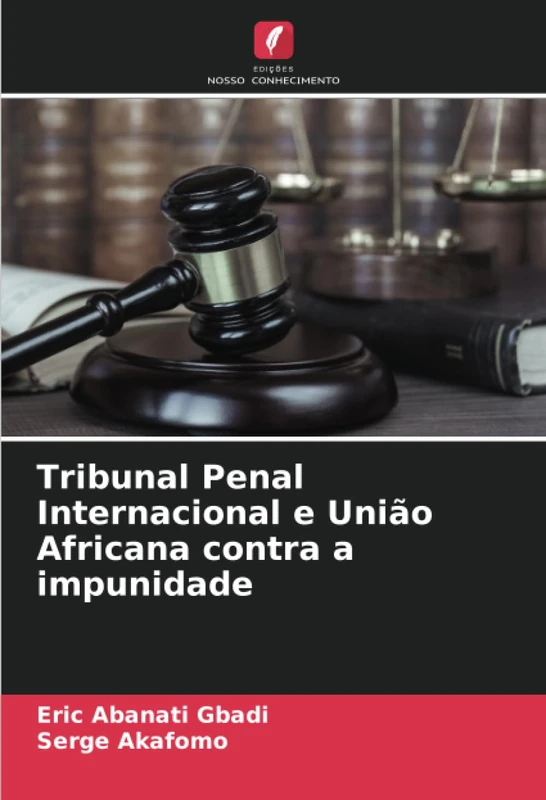Tribunal Penal Internacional e União Africana contra a impunidade