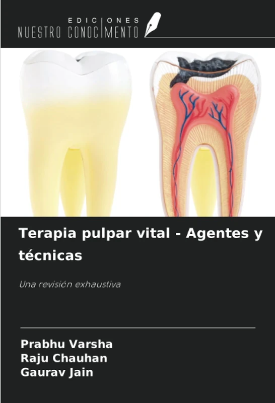 Terapia pulpar vital - Agentes y técnicas: Una revisión exhaustiva