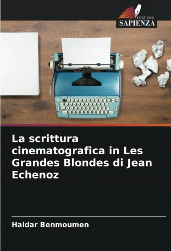 La scrittura cinematografica in Les Grandes Blondes di Jean Echenoz