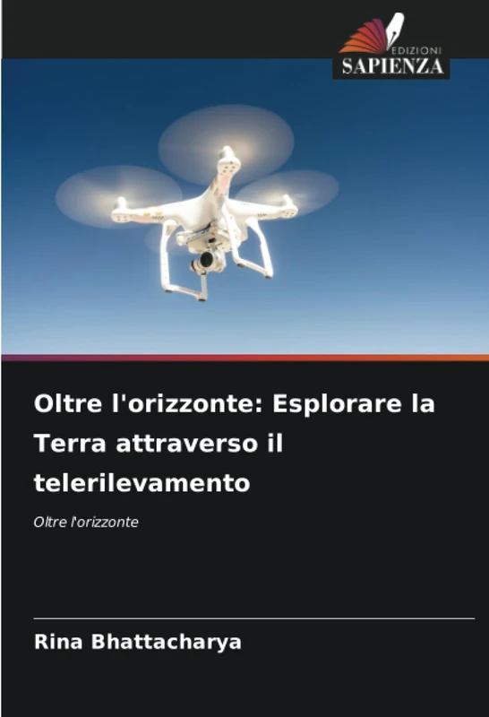 Oltre l'orizzonte: Esplorare la Terra attraverso il telerilevamento: Oltre l'orizzonte