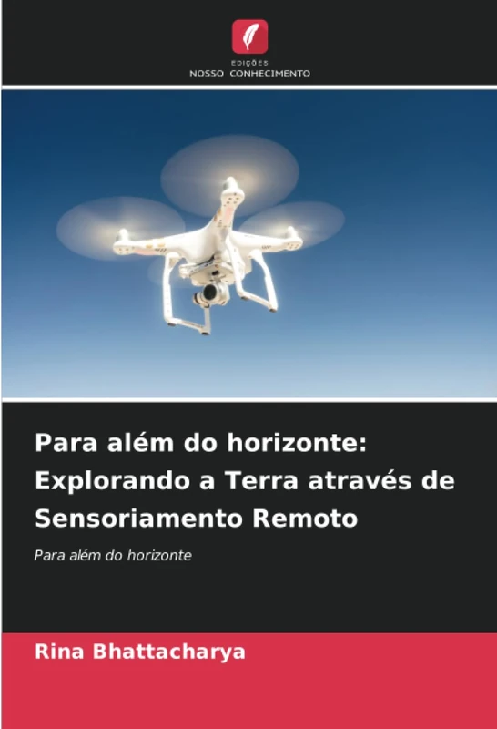 Para além do horizonte: Explorando a Terra através de Sensoriamento Remoto: Para além do horizonte